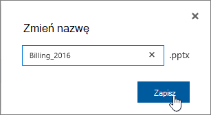 Okno dialogowe Zmień nazwę z wyróżnionym przyciskiem Zapisz.
