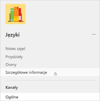 Zrzut ekranu przedstawiający nawigację po lewej stronie w usłudze Teams. Lista wyświetla notes zajęć, zadania, oceny, a następnie szczegółowe informacje.