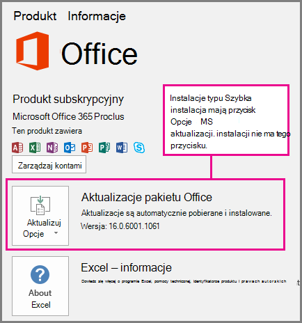 Instalacje typu Szybka instalacja mają przycisk Opcje aktualizacji na stronie Konto. Instalacje oparte na instalatorze MSI nie mają tego przycisku.