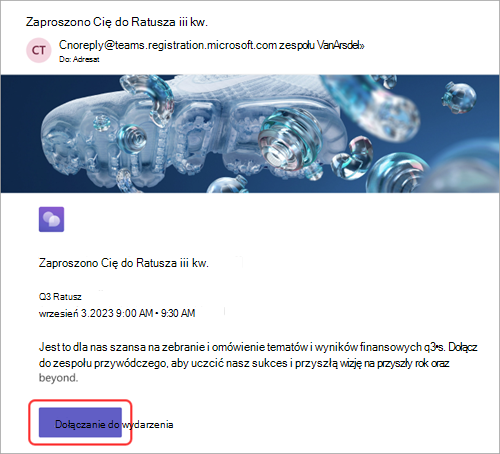 Zrzut ekranu przedstawiający wiadomość e-mail z zaproszeniem otrzymanym przez uczestników z wyróżnioną pozycją Dołącz do wydarzenia