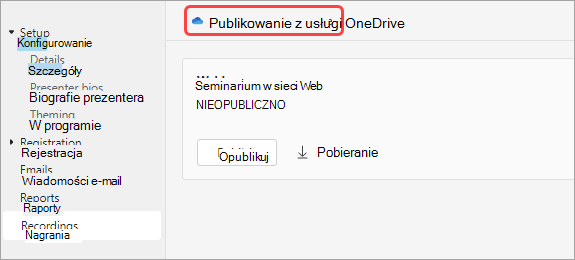 Zrzut ekranu przedstawiający użytkowników, jak opublikować nagranie seminarium internetowego z usługi One Drive