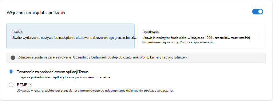 Wybierz opcję Utwórz za pośrednictwem usługi Teams (większość użytkowników) lub RTMP-in (jeśli masz kodery studyjne do tworzenia wideo)