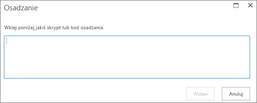 Zrzut ekranu przedstawiający okno dialogowe Osadzanie w usłudze SharePoint Online umożliwiające wklejenie skryptu lub kodu osadzania plików audio lub wideo, a następnie wstawienie kodu.