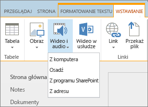 Zrzut ekranu przedstawiający wstążkę usługi SharePoint Online. Wybierz kartę Wstawianie, a następnie pozycję Wideo i audio, aby określić, czy dodać plik z komputera, lokalizacji programu SharePoint, adresu internetowego, czy za pomocą kodu osadzania.