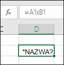Błąd #NAZWA? w wyniku użycia znaku x zamiast znaku * jako symbolu mnożenia w odwołaniach do komórek