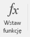 Przycisk Wstaw funkcję.