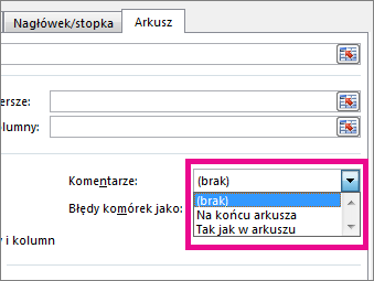 Na karcie Arkusz wybierz opcję w obszarze Komentarze