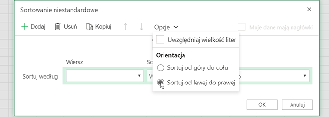 Sortowanie niestandardowe otwórz menu Opcje i wybierz pozycję Sortuj od lewej do prawej