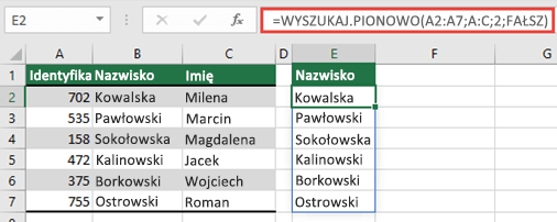 Użyj funkcji =WYSZUKAJ.PIONOWO(A2:A7;A:C;2;FAŁSZ), aby zwrócić tablicę dynamiczną, która nie zwróci #SPILL! Błąd.