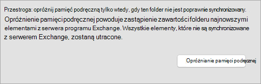 Przedstawia przycisk Opróżnij pamięć podręczną i ostrzeżenie na karcie Ogólne