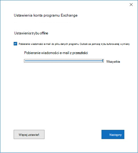 Okno Ustawienia konta programu Exchange z suwakiem synchronizacji w trybie buforowanym, opcja Pobierz pocztę e-mail dla przeszłości ustawioną na wartość Wszystkie