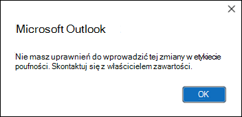 Błąd uprawnień podczas stosowania etykiety poufności w programie Outlook