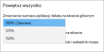 Strona ustawień ekranu systemu Windows w obszarze Ustawienia ułatwień dostępu z wyświetloną opcją Powiększ wszystko z rozwiniętym menu rozwijanym.