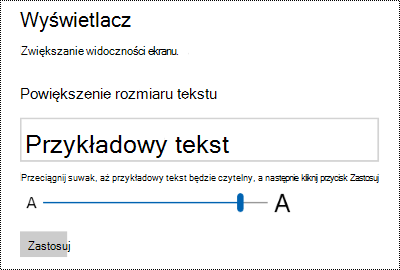 Ustawienia ułatwień dostępu systemu Windows z suwakem Powiększ tekst na karcie Ekran.