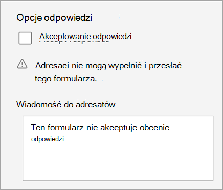 Zrzut ekranu ustawienia testu/formularza informującego, że test nie akceptuje odpowiedzi. Zawiera wiadomość do adresatów.