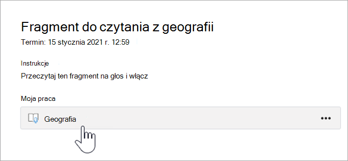 zrzut ekranu przedstawiający możliwości uczniów. tekst brzmi Fragment do czytania z geografii, termin: 15 stycznia 2021 o godz. 12:59, instrukcje: przeczytaj ten fragment na głos i włącz, moja praca, przycisk z napisem Geografia.