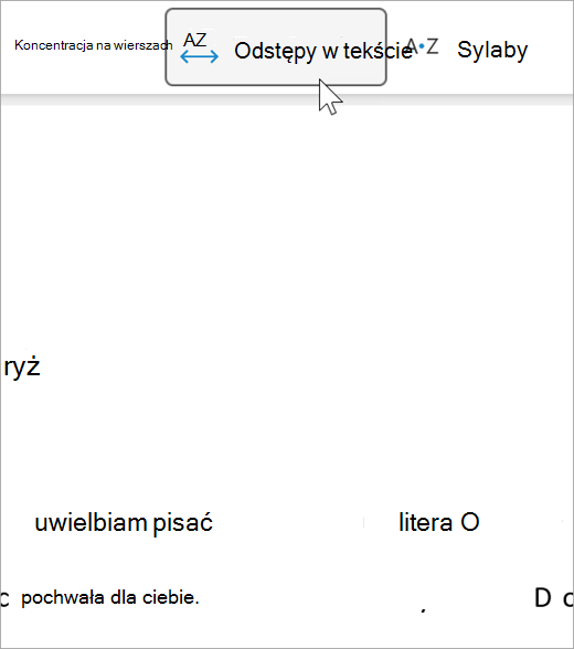 Zrzut ekranu przedstawiający opcję odstępów w tekście czytnika immersyjnego, istnieje większa odległość między literami i między wyrazami