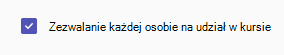 Pole wyboru Każdy uczestnik kursu może dołączyć