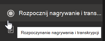 Zrzut ekranu przedstawiający opcję Rozpocznij nagrywanie i transkrypcję w menu spotkania aplikacji Teams.
