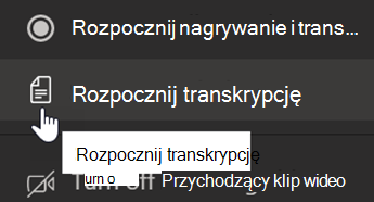 Zrzut ekranu przedstawiający opcję Rozpocznij transkrypcję w aplikacji Teams.