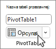 Przycisk Opcje tabeli przestawnej