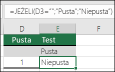 Sprawdzanie, czy komórka jest pusta — formuła w komórce E2: =JEŻELI(CZY.PUSTA(D2);Pusta;Niepusta)