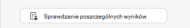 Sprawdź poszczególne wyniki