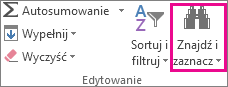 Znajdź & Wybierz w grupie Edytowanie na karcie Narzędzia główne