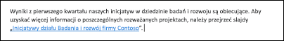 Wstawienie linku do tekstu ułatwia innym osobom uzyskanie dostępu do powiązanego pliku.