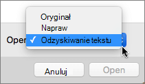 Kliknij Otwórz > pozycję Odzyskaj tekst, a następnie otwórz uszkodzony dokument, aby spróbować go odzyskać