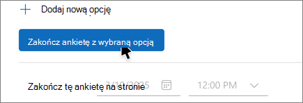 Widok organizatorów ankiety planowania z przyciskiem Zakończ ankietę