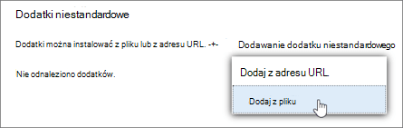 Opcja Dodaj z pliku umożliwiająca przekazywanie dodatków niestandardowych w programie Outlook