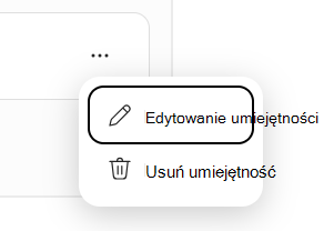 Zrzut ekranu przedstawiający menu Edytuj umiejętność i Usuń umiejętności.