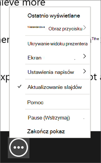 Zrzut ekranu przedstawiający menu Więcej opcji pokazu slajdów z wybraną pozycją Zapewnij aktualizację slajdów.