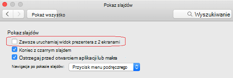 W oknie dialogowym Pokaz slajdów wyczyść pole wyboru Zawsze uruchamiaj widok prezentera z 2 wyświetlaczami.