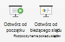 Odtwórz pokaz slajdów od początku lub od bieżącego slajdu.