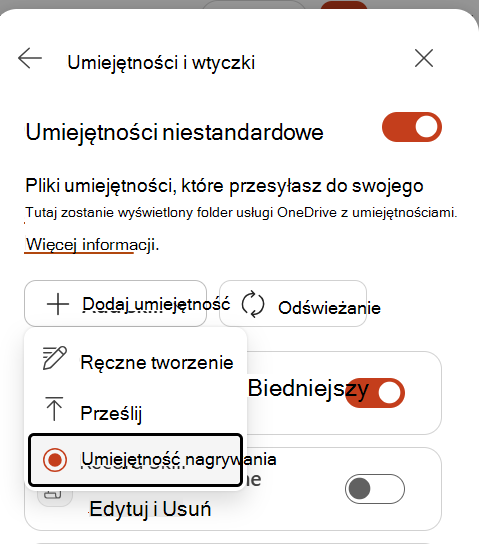 Zrzut ekranu przedstawiający wybieranie pozycji Umiejętność nagrywania z menu Dodaj umiejętności.