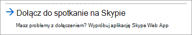Dołączanie przy użyciu aplikacji Skype dla firm Web App