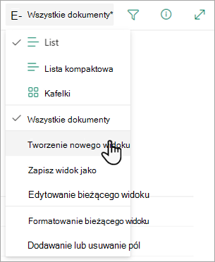 Aby zmienić wygląd listy, użyj opcji Utwórz nowy widok.