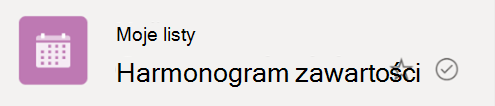 Zakreślony symbol znacznika wyboru oznacza, że lista jest synchronizowana z chmury na urządzeniu z systemem Windows.