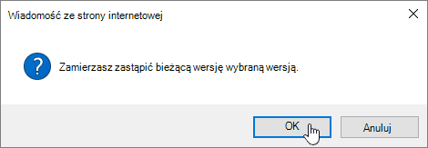 Okno dialogowe Potwierdzanie wersji z wybraną pozycją OK