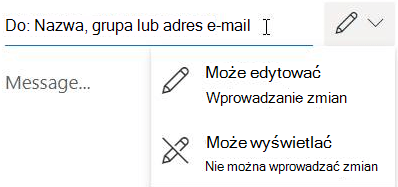 Wybierz ikonę ołówka, aby nadać adresatom uprawnienia do edycji lub tylko do odczytu.