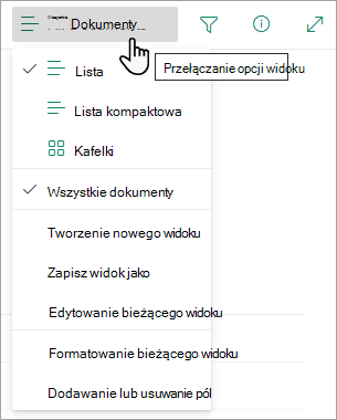Wiele list ma inne widoki, które można wybrać za pomocą menu opcji widoku.
