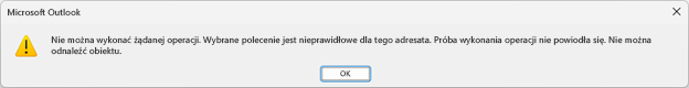 Okno komunikatu o błędzie w programie Microsoft Outlook z powyższym tekstem.