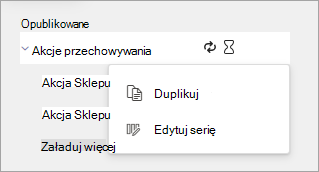 Zrzut ekranu przedstawiający opcje w menu Więcej akcji dla opublikowanej serii list zadań.