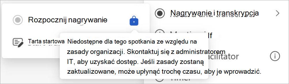 Ekran z przyciskami nagrywania i transkrypcji z wyświetlonym wyskakującym okienkiem wskazującym, że nagrywanie mogą zainicjować tylko użytkownicy wyznaczeni jako administratorzy.