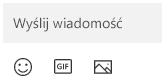Poniżej pola Wiadomość znajdują się przyciski służące do wstawiania emoji, pliku GIF lub obrazu.