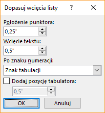 Zrzut ekranu przedstawiający okno dialogowe Dopasuj wcięcia listy, gdzie można określić ustawienia dla położenie punktora lub wcięcia tekstu. Można także wybrać znak wstawiany po liczbie oraz określić, gdzie dodać pozycję tabulatora.