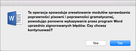 Spraw, aby program Word wyszukiwał błędy pisowni i gramatyki, które przedtem miał ignorować, klikając pozycję Tak.