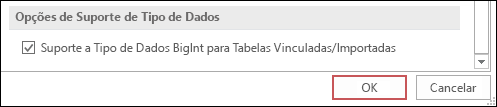 Captura de ecrã a mostrar o tipo bigint de suporte para a opção de tabelas ligadas/importadas selecionada nas opções do Access.